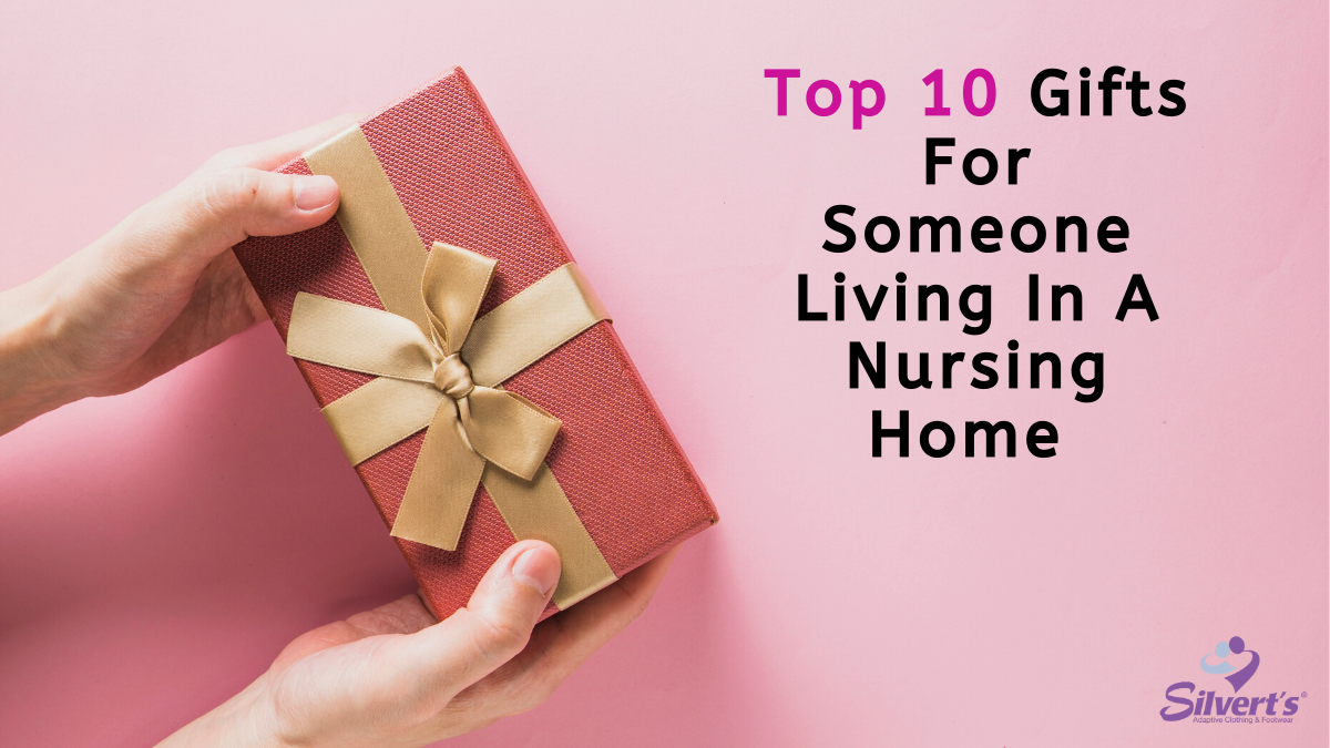 Top Ten Gifts For Someone Living In A Nursing Home 2019